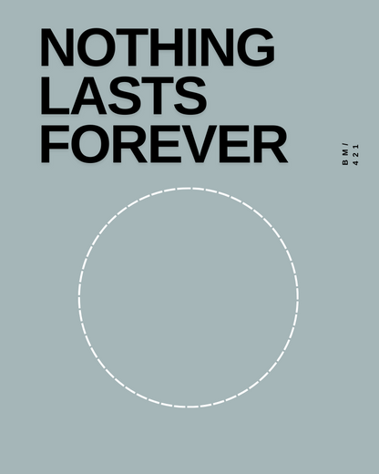 Nothing Last Forever